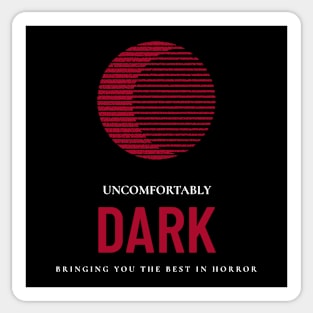 Uncomfortably Dark Logo -Best in Horror Sticker